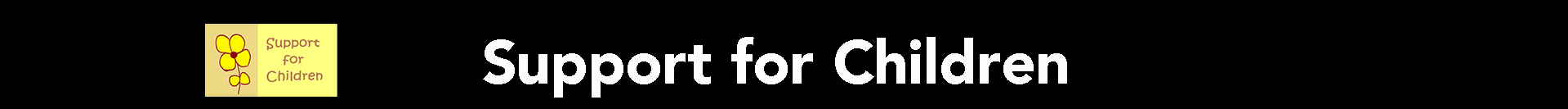 SUPPORT FOR CHILDREN